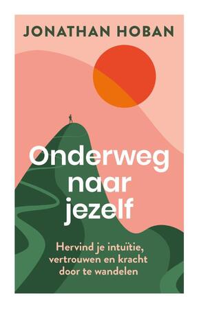 Onderweg naar jezelf - Jonathan Hoban Onderweg naar jezelf - Jonathan Hoban