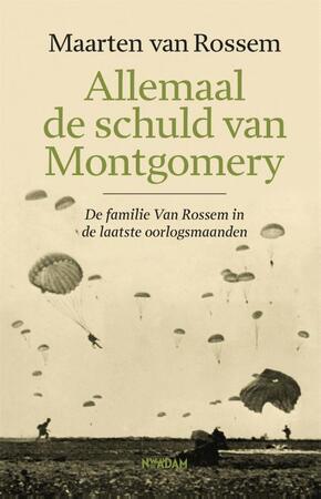 Allemaal de schuld van Montgomery - Maarten van Rossem Allemaal de schuld van Montgomery - Maarten van Rossem