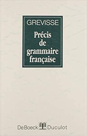 Précis de grammaire française - Maurice Grévisse