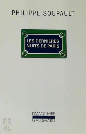 Les dernières nuits de Paris - Philippe Soupault