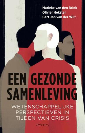 Een gezonde Samenleving - Marieke van den Brink, Olivier Hekster, Gert Jan van der Wilt Een gezonde Samenleving - Marieke van den Brink, Olivier Hekster, Gert Jan van der Wilt
