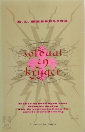 Soldaat en krijger - H.L. Wesseling Soldaat en krijger - H.L. Wesseling