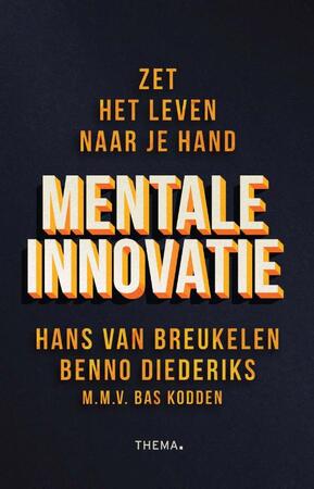 Mentale innovatie - Hans van Breukelen, Benno Diederiks, Bas Kodden