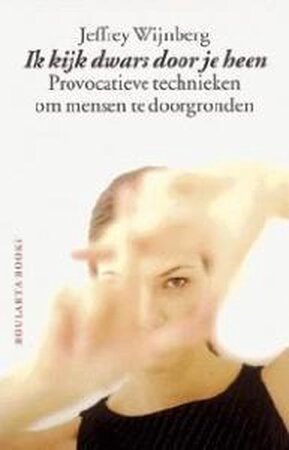 Ik kijk dwars door je heen - J. Wijnberg Ik kijk dwars door je heen - J. Wijnberg