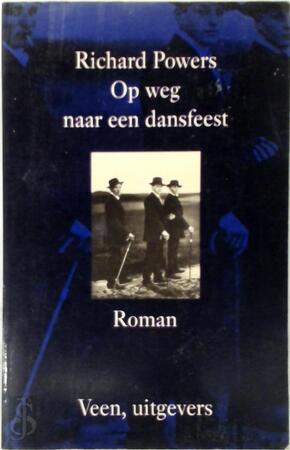Op weg naar een dansfeest - Richard Powers, Frank van Dixhoorn Op weg naar een dansfeest - Richard Powers, Frank van Dixhoorn