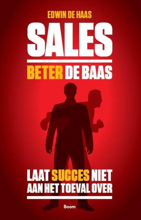 Sales beter de baas - Edwin de Haas Sales beter de baas - Edwin de Haas