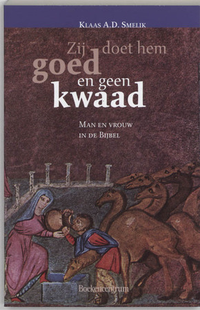 Zij doet hem goed en geen kwaad - K.A.D. Smelik