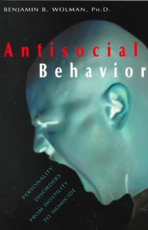 Antisocial Behavior - Benjamin B. Wolman