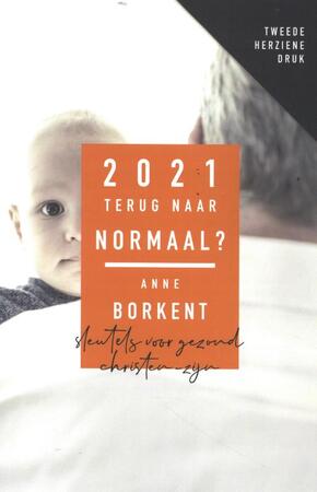 2021 Terug naar normaal? tweede herziene druk - Anne Borkent 2021 Terug naar normaal? tweede herziene druk - Anne Borkent