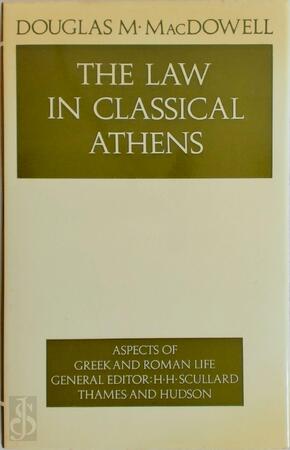 The Law in Classical Athens - Douglas Maurice Macdowell