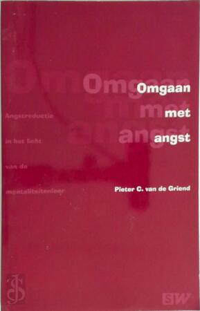 Omgaan met angst - P.C. van de Griend Omgaan met angst - P.C. van de Griend