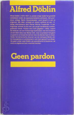 Geen pardon - Alfred Döblin, [Vert.] Pieter Cramer