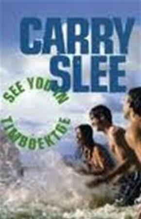 See you in Timboektoe - Carry Slee See you in Timboektoe - Carry Slee