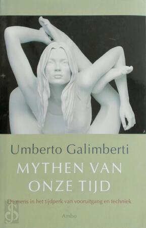 Mythen van onze tijd - Umberto Galimberti Mythen van onze tijd - Umberto Galimberti