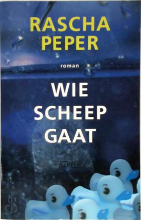 Wie scheep gaat - Rascha Peper