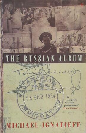 The Russian Album - Michael Ignatieff The Russian Album - Michael Ignatieff