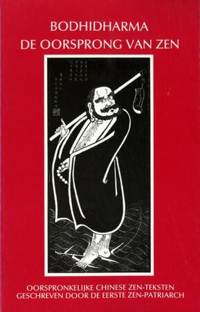 De oorsprong van Zen - Bodhidharma De oorsprong van Zen - Bodhidharma