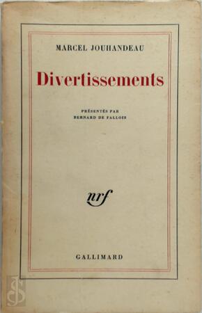 Divertissements - Marcel Jouhandeau, Bernard de Fallois