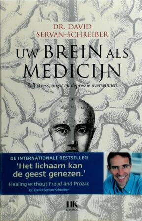 Uw brein als medicijn - David Servan-schreiber Uw brein als medicijn - David Servan-schreiber