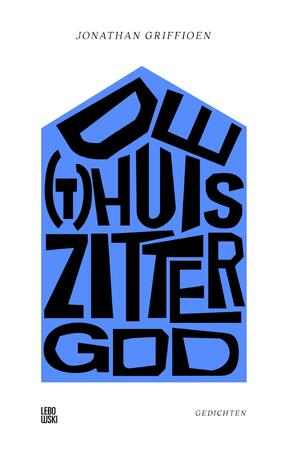 De (t)huiszittergod - Jonathan Griffioen