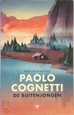 De buitenjongen - Paolo Cognetti De buitenjongen - Paolo Cognetti