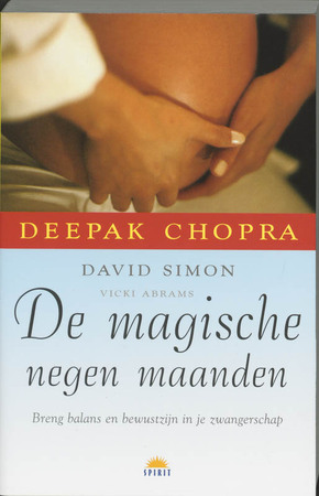 De magische negen maanden - D. Chopra, D. Simon, V. Abrams De magische negen maanden - D. Chopra, D. Simon, V. Abrams