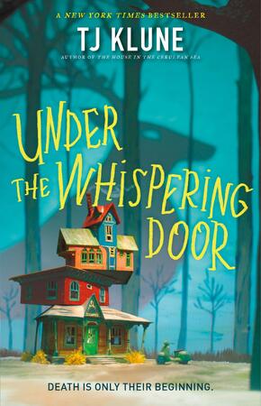 Under the whispering door - Tj Klune Under the whispering door - Tj Klune