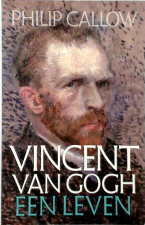 Vincent van Gogh - Philip Callow