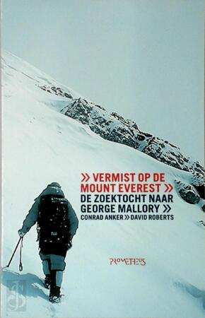 Vermist op de Mount Everest - Conrad Anker, David Roberts, Rogier van Kappel Vermist op de Mount Everest - Conrad Anker, David Roberts, Rogier van Kappel