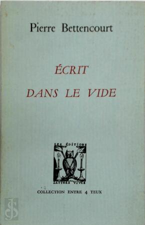 Écrit dans le vide - Pierre Bettencourt