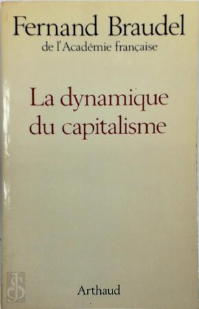 La dynamique du capitalisme - Fernand Braudel