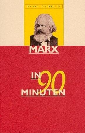 Marx in 90 minuten - E. de Bruin Marx in 90 minuten - E. de Bruin