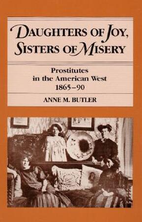 Daughters of Joy, Sisters of Misery - Anne M. Butler