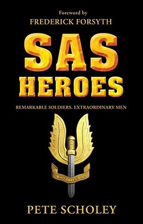 SAS Heroes - Pete Scholey