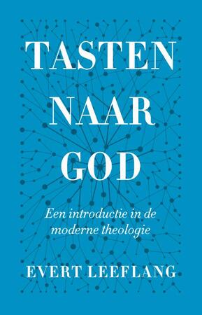 Tasten naar God - Evert Leeflang