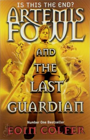 Artemis Fowl and the Last Guardian - Eoin Colfer Artemis Fowl and the Last Guardian - Eoin Colfer
