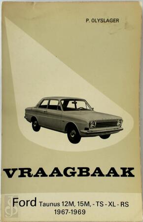 Vraagbaak Ford Taunus 1967-1969 - P. Olyslager