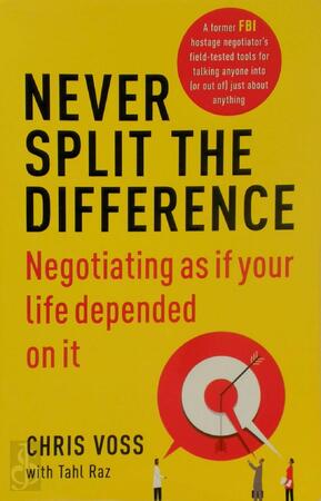 Never split the difference - Chris Voss, Tahl Raz
