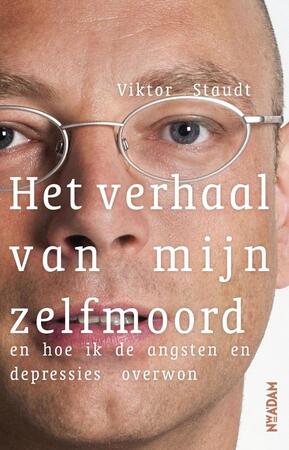 Het verhaal van mijn zelfmoord - Viktor Staudt Het verhaal van mijn zelfmoord - Viktor Staudt