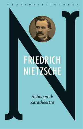 Aldus sprak Zarathoestra - Friedrich Nietzsche Aldus sprak Zarathoestra - Friedrich Nietzsche