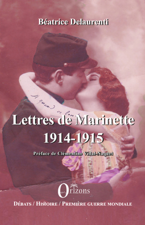 Lettres de Marinette, 1914-1915 - Béatrice Delaurenti