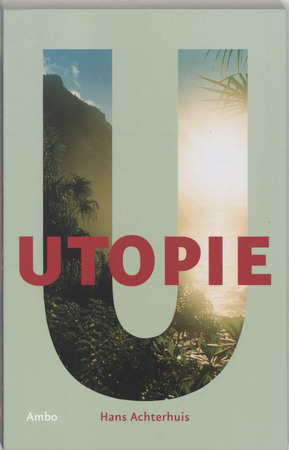 Utopie - Hans Achterhuis Utopie - Hans Achterhuis