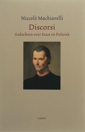 Discorsi - Gedachten over staat en politiek - Niccolo Machiavelli, Niccolò Machiavelli, Paul van Heck Discorsi - Gedachten over staat en politiek - Niccolo Machiavelli, Niccolò Machiavelli, Paul van Heck