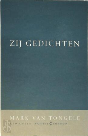 Zij-gedichten - M. van Tongele Zij-gedichten - M. van Tongele