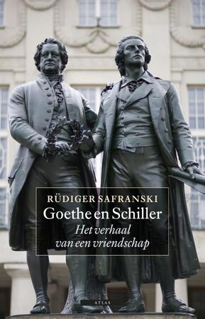 Goethe en Schiller - Het verhaal van een vriendschap - RÜDiger Safranski Goethe en Schiller - Het verhaal van een vriendschap - RÜDiger Safranski