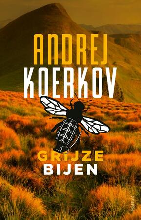 Grijze bijen - Andrej Koerkov Grijze bijen - Andrej Koerkov