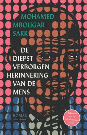 De diepst verborgen herinnering van de mens - Mohamed Mbougar Sarr De diepst verborgen herinnering van de mens - Mohamed Mbougar Sarr