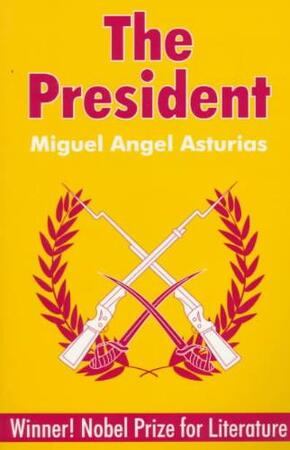 The President - Miguel Angel Asturias