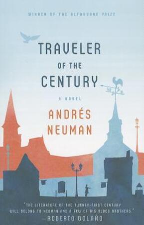 Traveler of the Century - Andres Neuman
