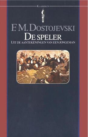De speler - Fjodor Michajlovitsj Dostojevski De speler - Fjodor Michajlovitsj Dostojevski
